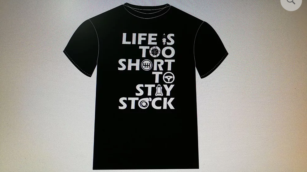 LIFE IS TOO SHORT TO STAY STOCK